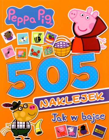 Świnka Peppa. 505 naklejek cz.3 Jak w bajce [KSIĄŻKA]