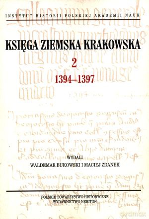 Księga ziemska Krakowa. Tom 2. 1394-1397 [KSIĄŻKA]