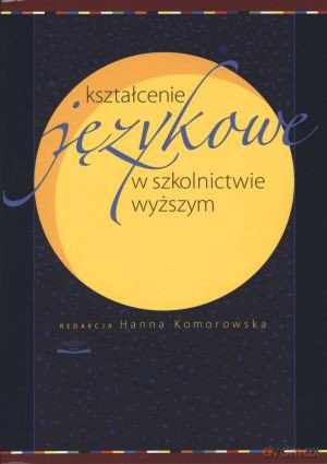 Kształcenie w szkolnictwie wyższym - Hanna Komorowska (red.) [KSIĄŻKA]