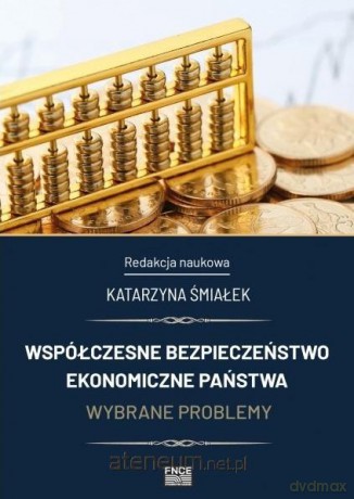 Współczesne bezpieczeństwo ekonomiczne państwa [KSIĄŻKA]