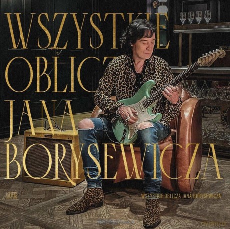 Wszystkie oblicza Jana Borysewicza [CD]