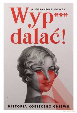 Wyp***dalać! [KSIĄŻKA]