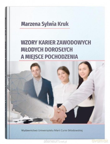 Wzory karier zawodowych młodych dorosłych a miejsce pochodzenia [KSIĄŻKA]