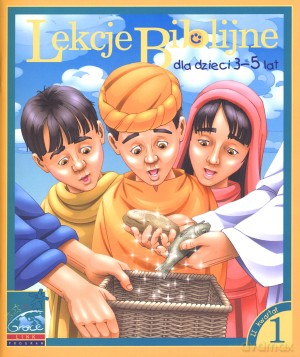 Lekcje Biblijne dla dzieci 3-5 lat [KSIĄŻKA]