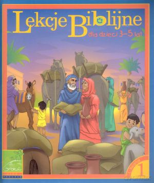 Lekcje biblijne dla dzieci 3-5 lat [KSIĄŻKA]