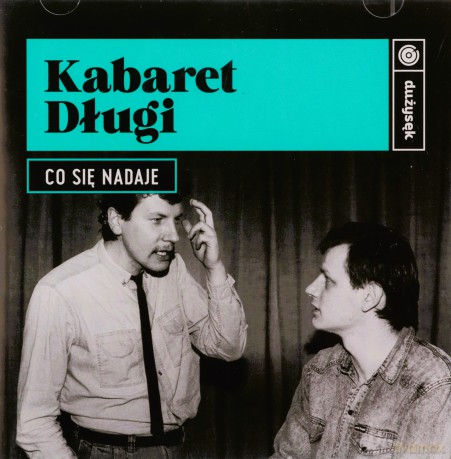 Kabaret Długi: Co się nadaje [CD]