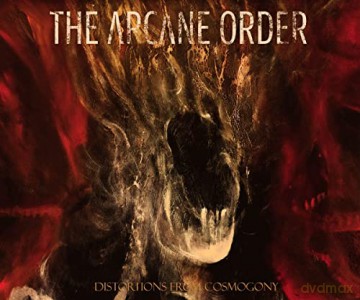The Arcane Order: Distortions From Cosmogony (digipack) [CD]