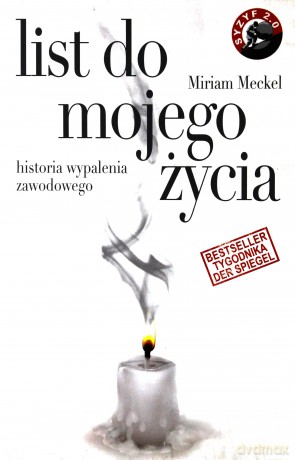 List do mojego życia. Historia wypalenia zawodowego - Miriam Meckel [KSIĄŻKA]