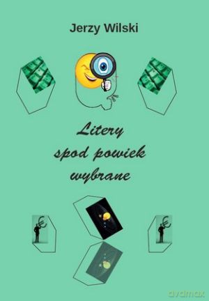 Litery spod powiek wybrane - Jerzy Wilski [KSIĄŻKA]