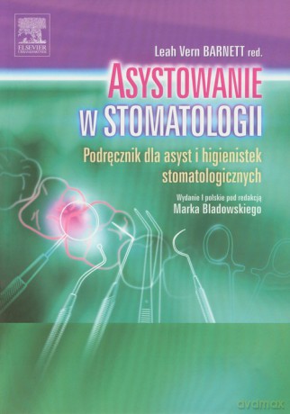 Asystowanie w stomatologii [KSIĄZKA]