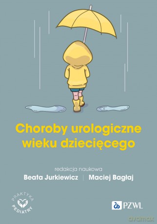 Choroby urologiczne wieku rozwojowego [KSIĄZKA]