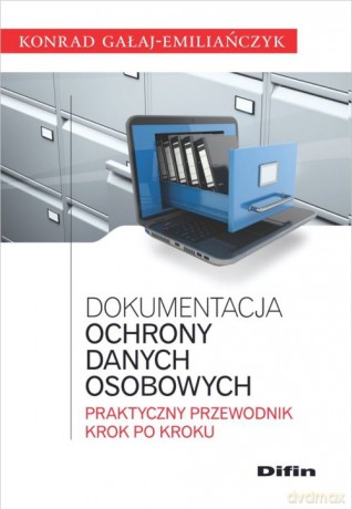 Dokumentacja ochrony danych osobowych [KSIĄZKA]
