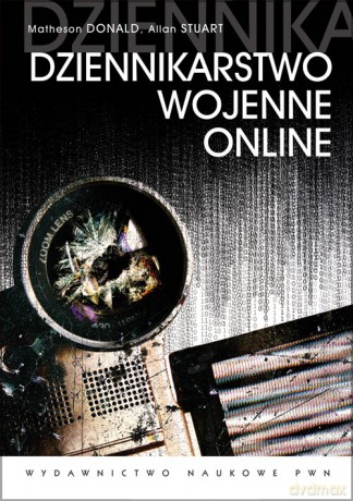 Dziennikarstwo wojenne online [KSIĄZKA]