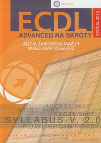 ECDL Advanced na skróty z płytą CD [KSIĄZKA]