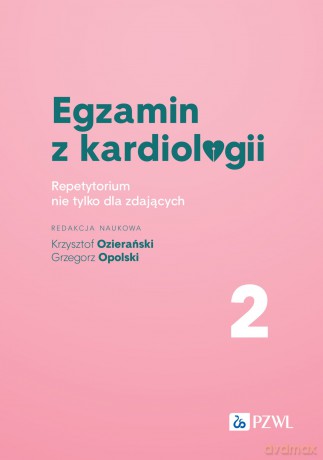 Egzamin z kardiologii. 2 [KSIĄZKA]