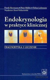 Endokrynologia w praktyce klinicznej [KSIĄZKA]