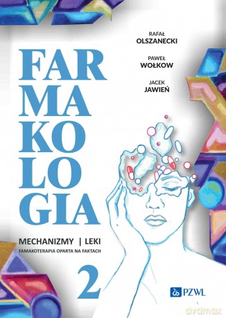 Farmakologia. Mechanizmy - leki - farmakoterapia oparta na faktach (Tom 2) [KSIĄZKA]