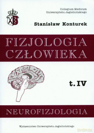 Fizjologia człowieka (Tom 4) Neurofizjologia [KSIĄZKA]