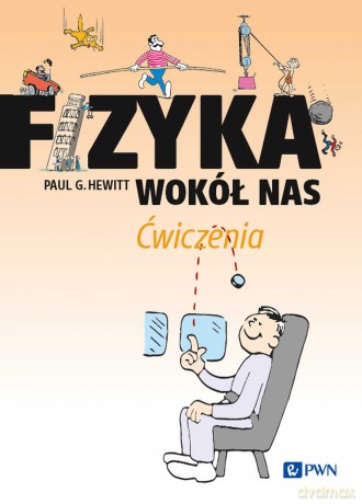 Fizyka wokół nas. Ćwiczenia [KSIĄZKA]