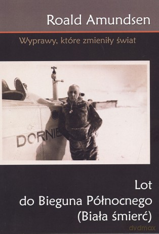 Lot do Bieguna Północnego (Biała śmierć) [KSIĄŻKA]