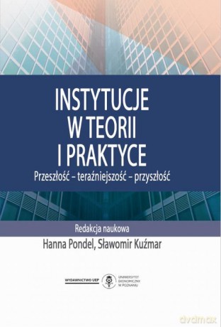 Instytucje w teorii i praktyce [KSIĄZKA]