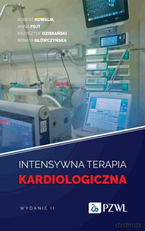 Intensywna terapia kardiologiczna [KSIĄZKA]