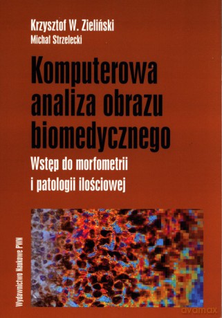 Komputerowa analiza obrazu biomedycznego [KSIĄZKA]