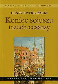 Koniec sojuszu trzech cesarzy [KSIĄZKA]