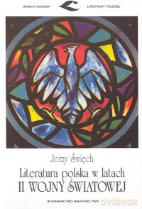 Literatura polska w latach II wojny światowej [KSIĄZKA]