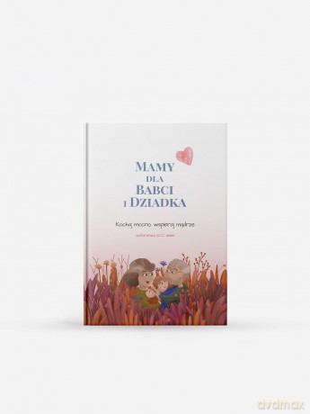 Mamy dla Babci i Dziadka [KSIĄZKA]
