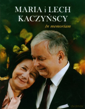 Maria i Lech Kaczyńscy In memoriam [KSIĄZKA]