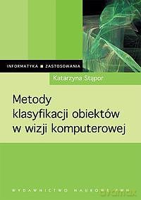 Metody klasyfikacji obiektów w wizji komputerowej [KSIĄZKA]