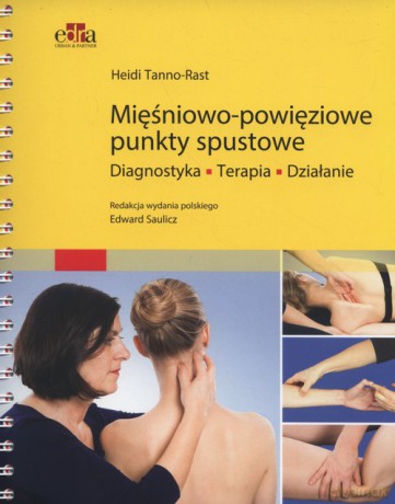 Mięśniowo-powięziowe punkty spustowe [KSIĄZKA]