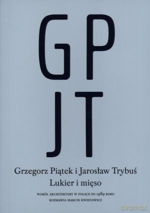 Lukier i mięso - Grzegorz Piątek, Jarosław Trybuś [KSIĄŻKA]