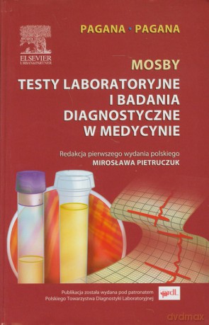 Mosby Testy laboratoryjne i badania diagnostyczne w medycynie [KSIĄZKA]