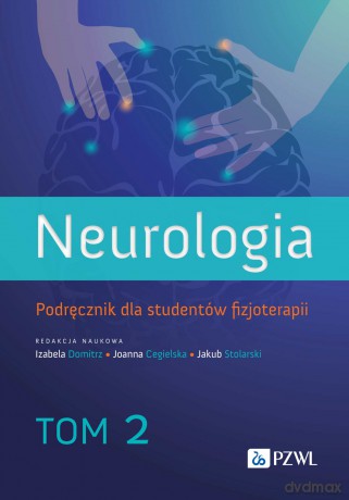 Neurologia. Podręcznik dla studentów fizjoterapii (Tom 2) [KSIĄZKA]
