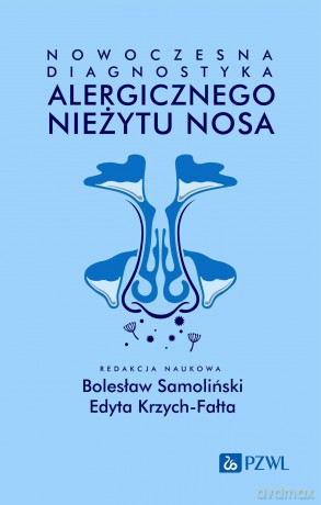 Nowoczesna diagnostyka alergicznego nieżytu nosa [KSIĄZKA]