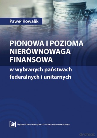 Pionowa i pozioma nierówność finansowa w wybranych państwach federalnych i unitarnych [KSIĄZKA]