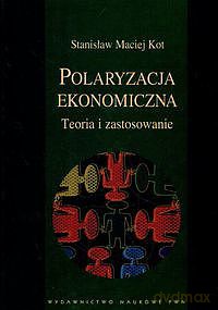 Polaryzacja ekonomiczna. Teoria i zastosowanie [KSIĄZKA]