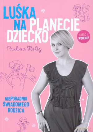 Luśka na planecie Dziecko [KSIĄŻKA]