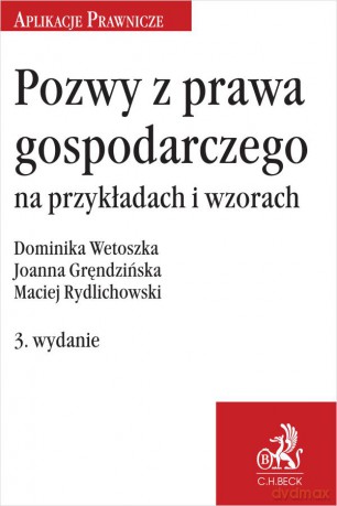 Pozwy z prawa gospodarczego na przykładach i wzorach [KSIĄZKA]