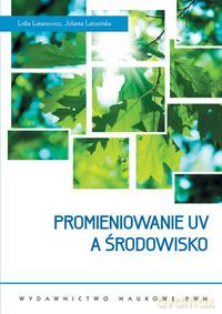 Promieniowanie UV a środowisko [KSIĄZKA]