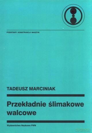 Przekładnie ślimakowe walcowe [KSIĄZKA]