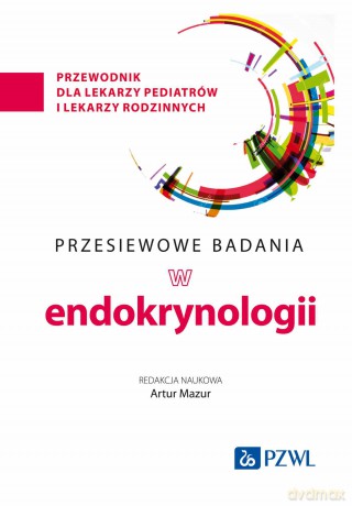 Przesiewowe badania w endokrynologii [KSIĄZKA]