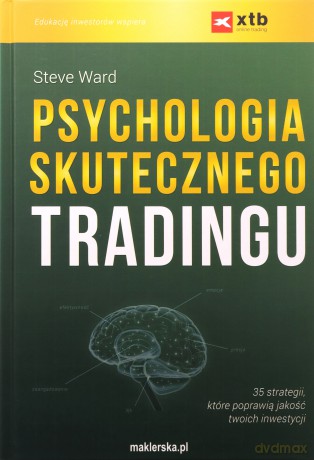 Psychologia skutecznego tradingu [KSIĄZKA]