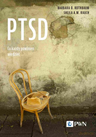 PTSD. Co każdy powinien wiedzieć [KSIĄZKA]
