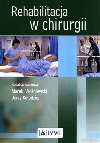 Rehabilitacja w chirurgii [KSIĄZKA]