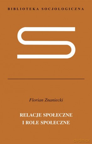 Relacje społeczne i role społeczne [KSIĄZKA]