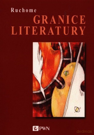 Ruchome granice literatury [KSIĄZKA]