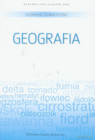 Słowniki tematyczne (Tom 5) Geografia [KSIĄZKA]